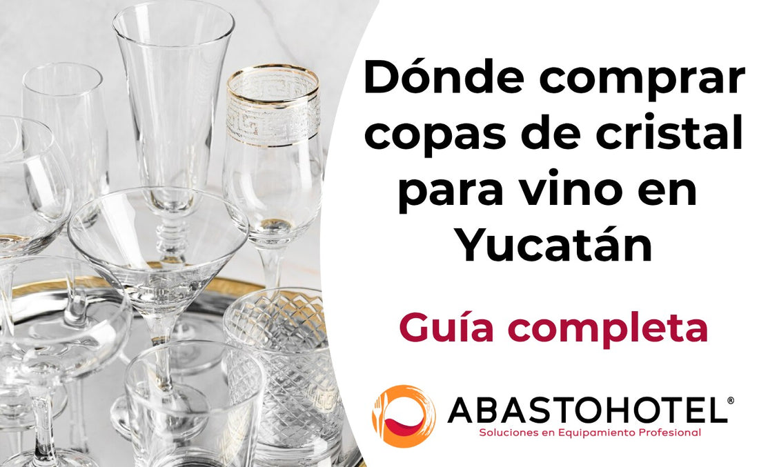 Dónde comprar copas de cristal para vino en Yucatán